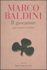 Il Giocatore – Marco Baldini
